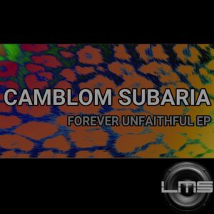 Camblom Subaria - Forever Unfaithful EP