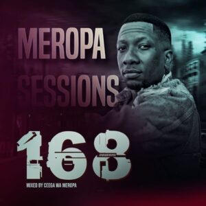 Ceega - Meropa 168 (Live Recorded Lockdown Edition)