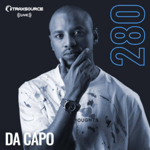 Da Capo - Traxsource LIVE! #280