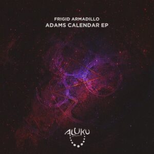 Frigid Armadillo - Adam's Calendar EP