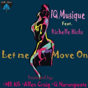 IQ Musique, Richelle Hicks - Let Me Move On (Incl. Remixes)