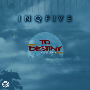 InQfive - To Destiny (Original Mix)