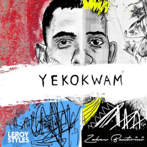 Leroy Styles & Zakes Bantwini - Yekokwam