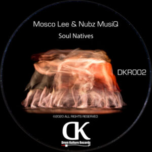 Mosco Lee & Nubz MusiQ - Soul Natives