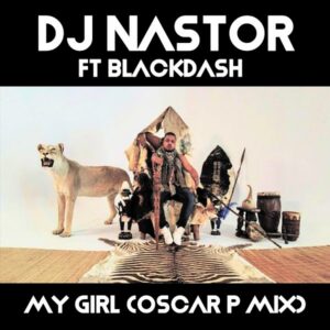 Dj Nastor & Blackdash - My Girl (Oscar P Rework)