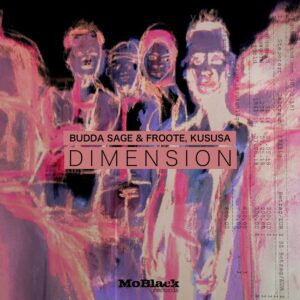 Budda Sage, Froote & Kususa - Dimension