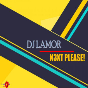 DJ Lamor - N3xt Please! EP