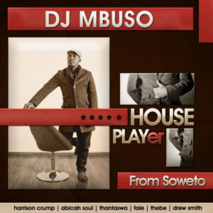 DJ Mbuso - House Player (Album 2013)