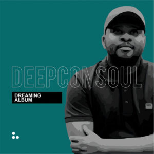 Deepconsoul - Dreaming (Album)