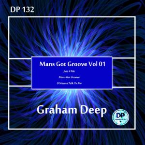 Graham Deep - Mans Got Groove, Vol. 01