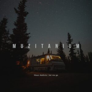 Houz Addictz - Let Me Go EP