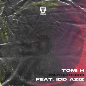 Tomi H - Muserego (feat. Idd Aziz)