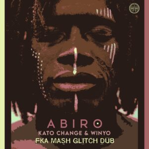 Kato Change & Winyo - Abiro (Fka Mash Glitch Dub)