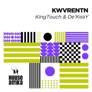 KingTouch & De'KeaY - KWVRENTN (Album)