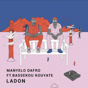 Manyelo Dafro - Ladon (feat. Bassekou Kouyaté)