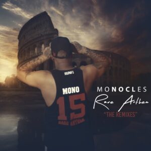 Monocles - Rare Anthem (The Remixes)
