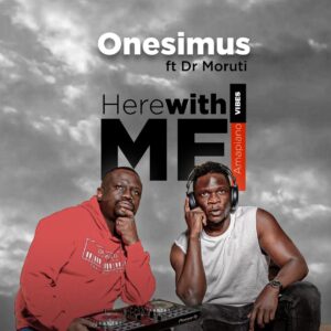 Onesimus - Here With Me Amapiano Vibes (feat. Dr Moruti)