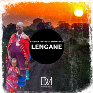 Pansula & Deep Narratives - Lengane (Original Mix)