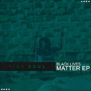 Vida-soul - Black Lives Matter EP