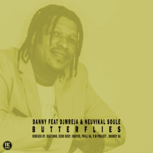 Danny Ft. DJMreja & Neuvikal Soule - Butterflies (Remixes)
