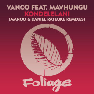 anco feat. Mavhungu - Kondelelani (Manoo Remix)