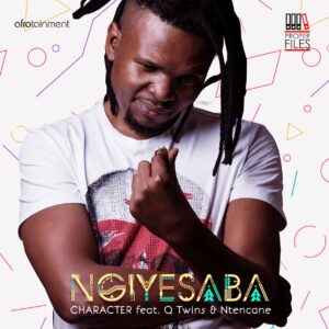 Character - Ngiyesaba (feat. Q Twins & Ntencane)