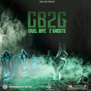 Cruel Boyz - 2 Ghosts