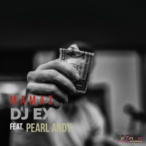 DJ Ex feat. Pearl Andy - Mamaz (Extended Mix)