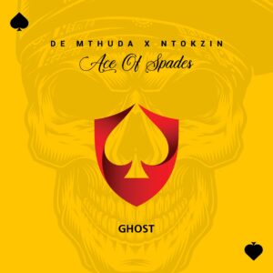 De Mthuda & Ntokzin - Ghost