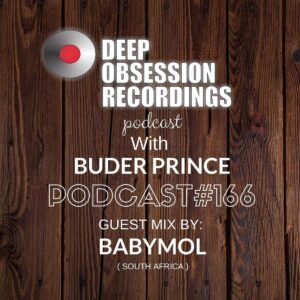 Deep Obsession Recordings Podcast 166 with Buder Prince Guest Mix by Babymol