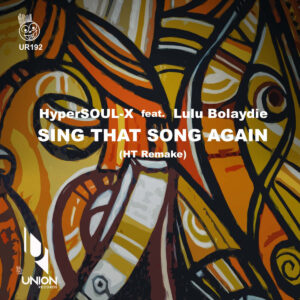 HyperSOUL-X & Lulu Bolaydie - Sing That Song Again (Ht Remake)