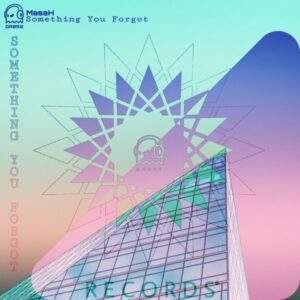 Masah - Something You Forgot EP