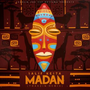 Salif Keita - Madan (Thakzin Remix)