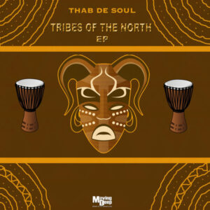Thab De Soul - Tribes Of The North EP