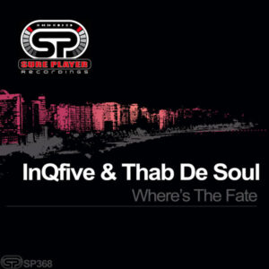 InQfive & Thab De Soul - Where's The Fate (Original Mix)