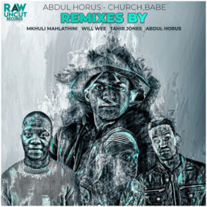 Abdul Horus - Church Babe (Tahir Jones Remix)