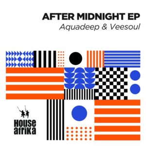 Aquadeep & Veesoul - After Midnight EP