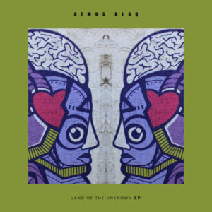 Atmos Blaq - Land of The Unknown EP