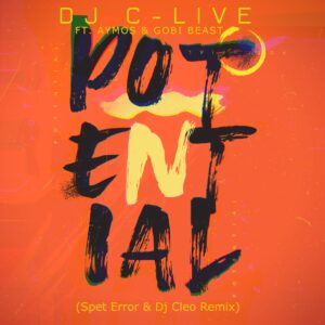 DJ C-Live ft. Aymos & Gobi Beast - Potential (Spet Erro & DJ Cleo Remix)