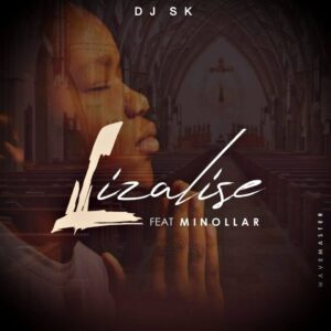 DJ SK - Lizalise (feat. Minollar)