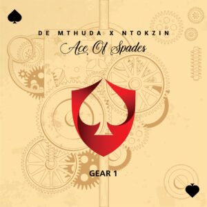 De Mthuda & Ntokzin - Gear 1