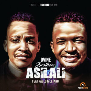 Dvine Brothers - Asilali (feat. Pablo & Letang)