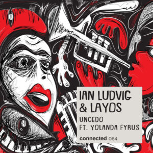 Ian Ludvig, Yolanda Fyrus, LAYOS - Uncedo (Original Mix)