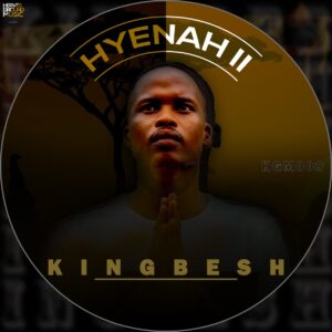 KingBesh - Hyenah II EP