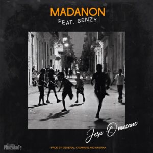 Madanon - Jesu Omncane (feat. Benzy)