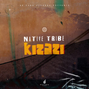 Native Tribe - Kizazi (Original Mix)
