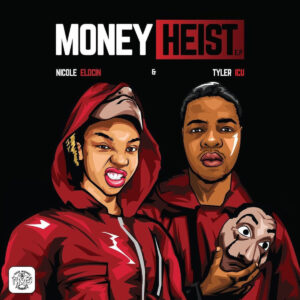 Nicole Elocin & Tyler ICU - Money Heist (Album)
