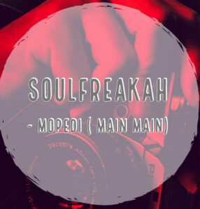 Soulfreakah - Mopedi (Main Mix)