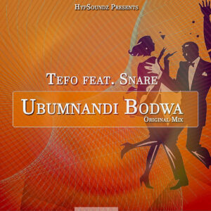 Tefo Feat. Snare - Ubumnandi Bodwa (Original Mix)