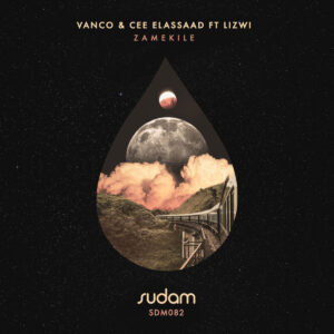 Vanco & Cee Elassaad Ft. Lizwi - Zamekile (Club Edit)
